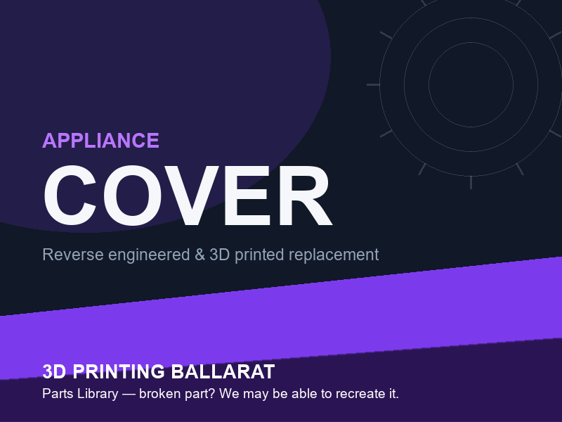 3D printed replacement cover parts — appliance category placeholder