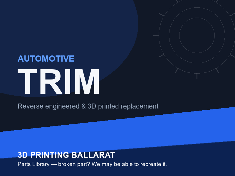 3D printed replacement trim parts — automotive category placeholder
