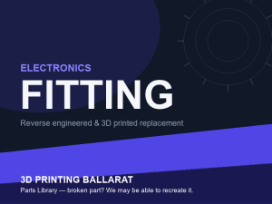 3D printed replacement fitting parts — electronics category placeholder