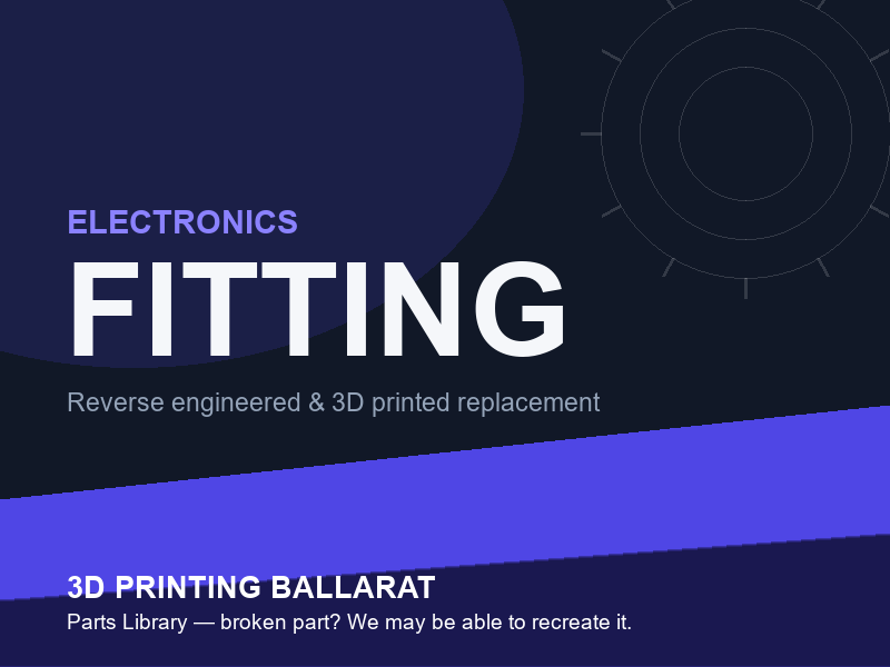3D printed replacement fitting parts — electronics category placeholder