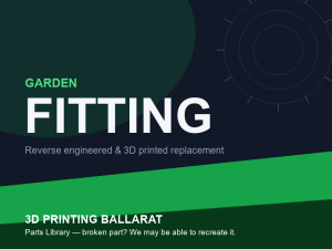 3D printed replacement fitting parts — garden category placeholder