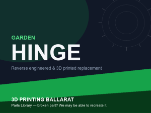 3D printed replacement hinge parts — garden category placeholder
