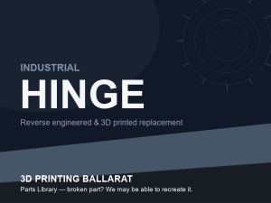 3D printed replacement hinge parts — industrial category placeholder