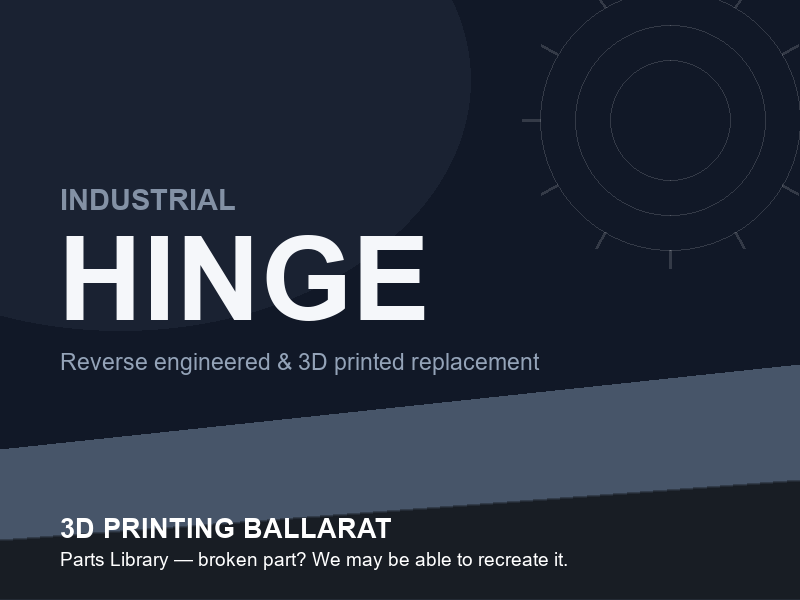 3D printed replacement hinge parts — industrial category placeholder
