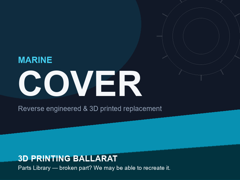 3D printed replacement cover parts — marine category placeholder