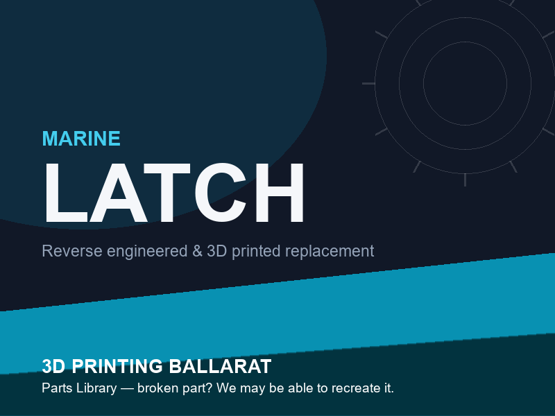 3D printed replacement latch parts — marine category placeholder