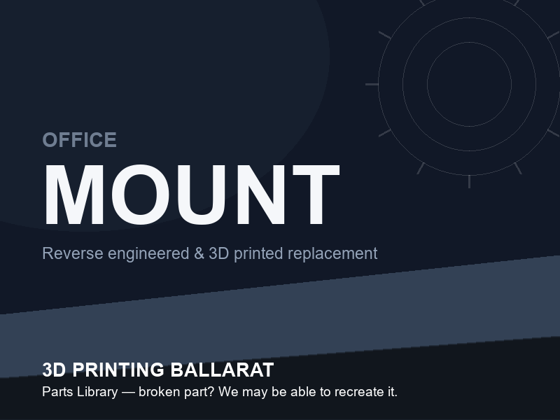 3D printed replacement mount parts — office category placeholder