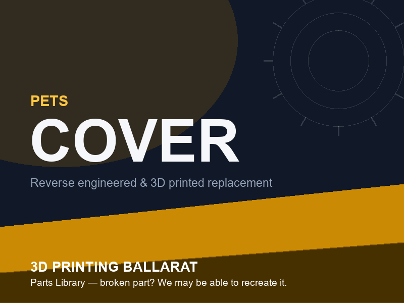 3D printed replacement cover parts — pets category placeholder
