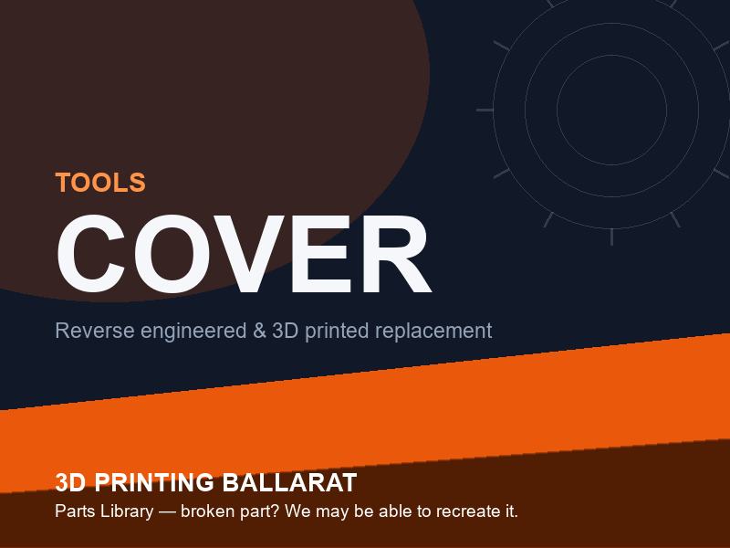 3D printed replacement cover parts — tools category placeholder
