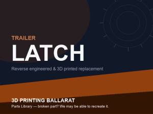 3D printed replacement latch parts — trailer category placeholder